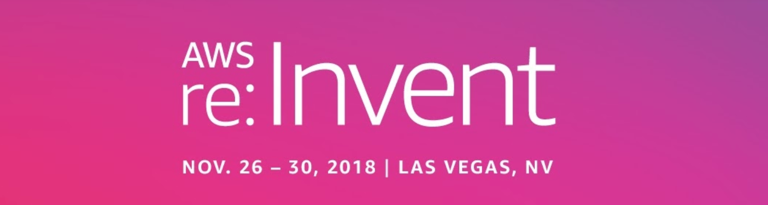 AWS Re:Invent 2018